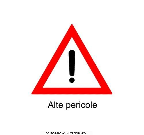 alte pericole ! reguli